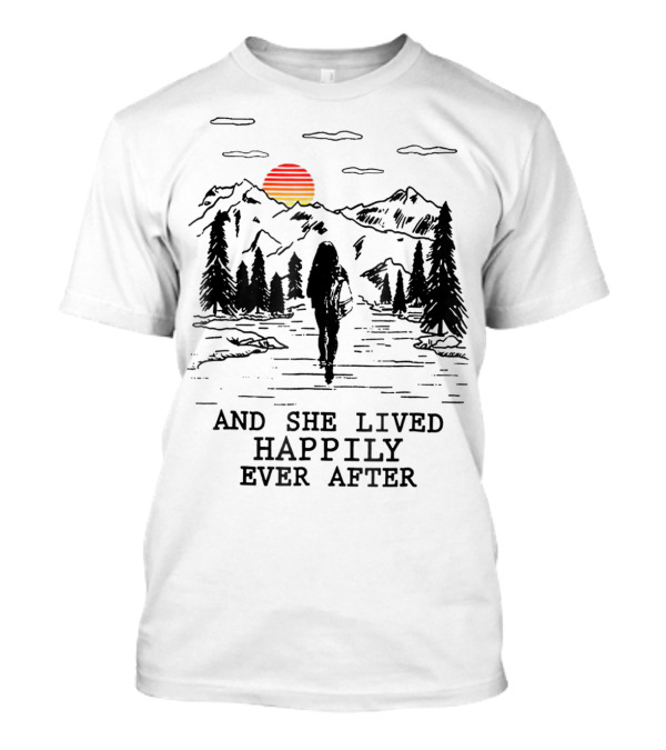 And She Lived Happily Ever After Hiking Mountain Sunset T-Shirt