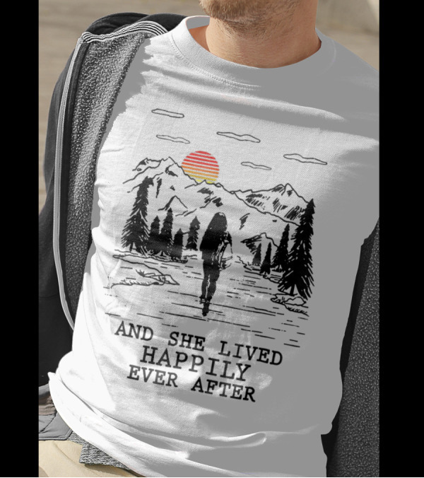 And She Lived Happily Ever After Hiking Mountain Sunset T-Shirt
