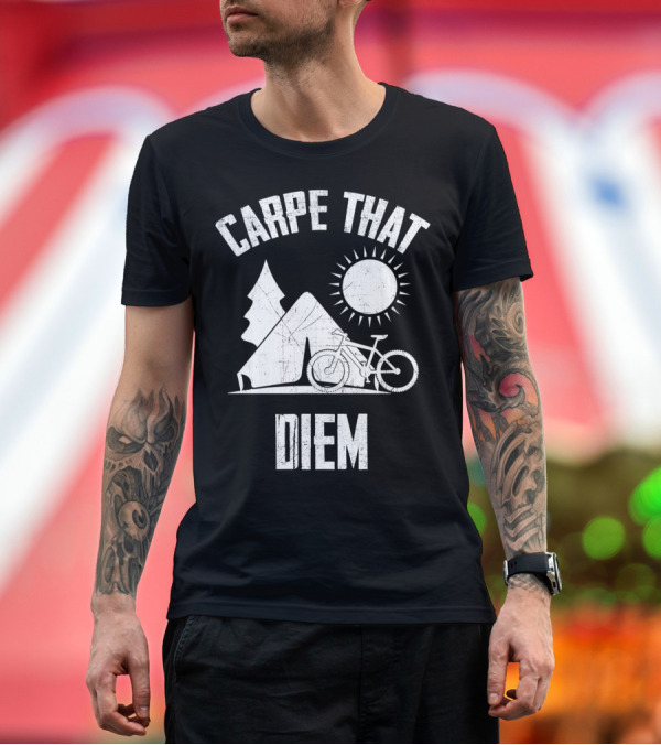 Premium T-Shirt: Carpe That Diem Camping Mountain Bike Adventure T-Shirt Carpe That Diem Camping Mountain Bike Adventure T-Shirt