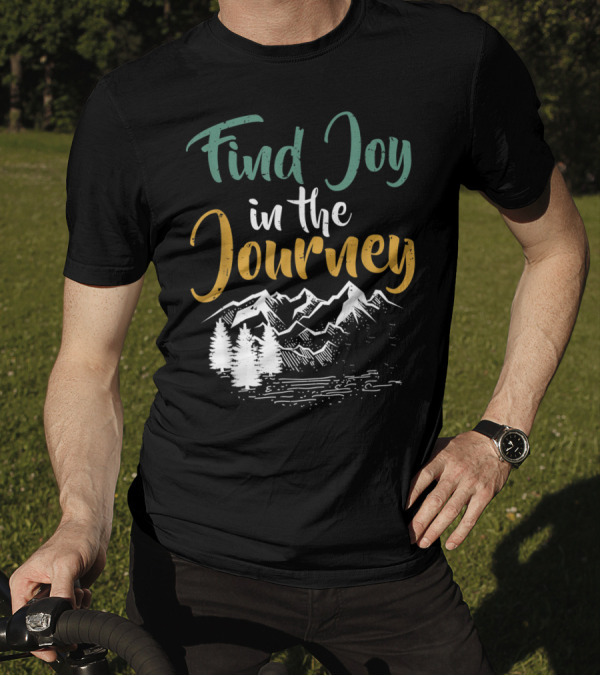 Find Joy In The Journey Mountain Trees T-Shirt