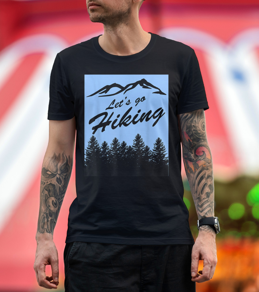 Let's Go Hiking with Mountain and Forest T-Shirt