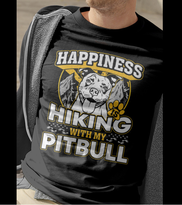Happiness Is Hiking With My Pitbull T-Shirt