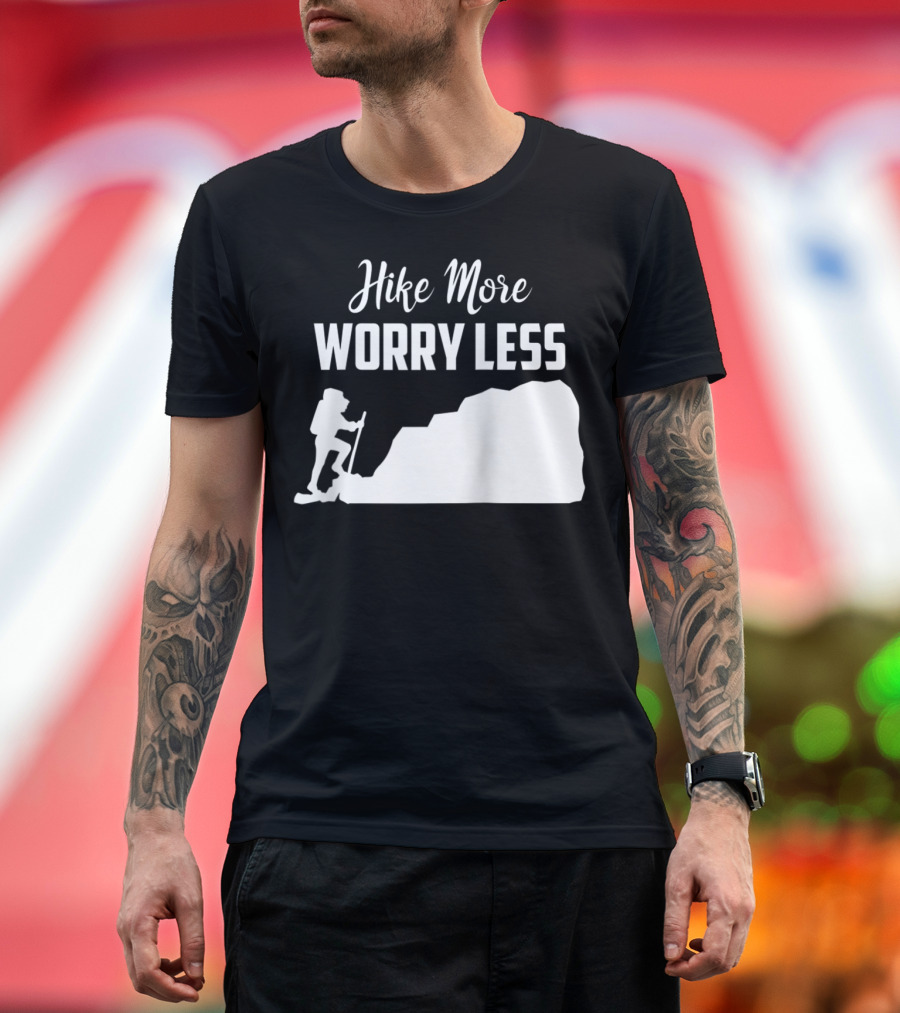 Hike More Worry Less Funny Hiking Mountain T-Shirt