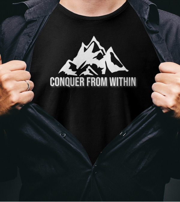 Conquer From Within Mountain Hike Outdoor Enthusiast T-Shirt