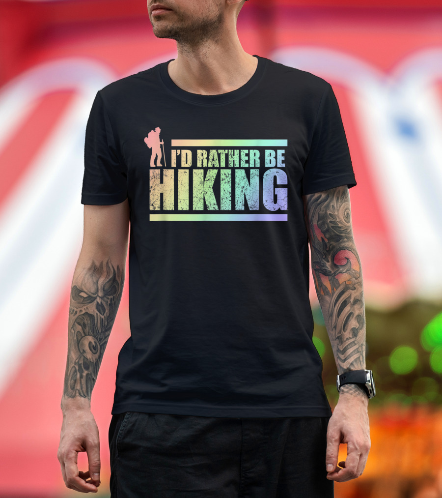 I'd Rather Be Hiking Rainbow Fade T-Shirt