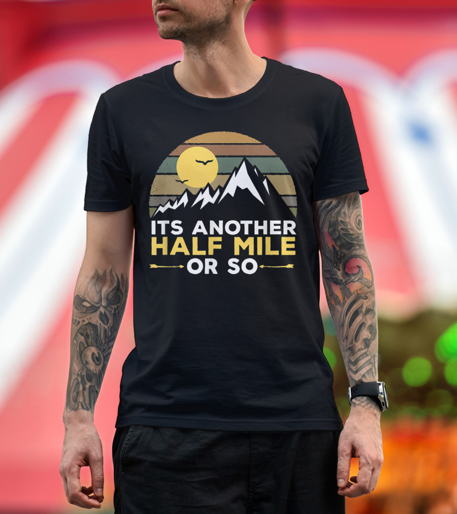 Its Another Half Mile Or So Vintage Mountain Sunset Retro Style 7S T-Shirt