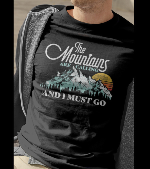 The Mountains Are Calling And I Must Go Retro 80s Vibe T-Shirt