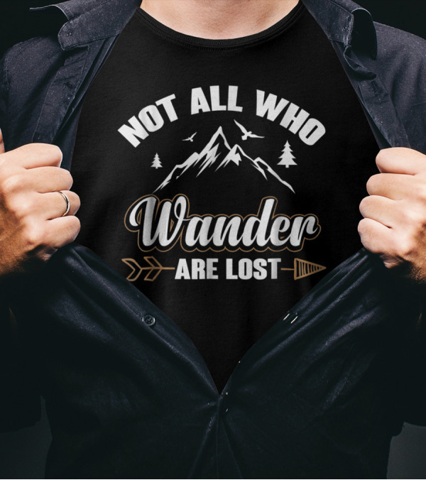 Not All Who Wander Are Lost Mountain Adventure With Arrow And Birds T-Shirt