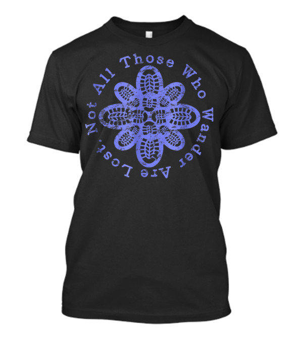 Not All Those Who Wander Are Lost Hiking Boot Tread T-Shirt