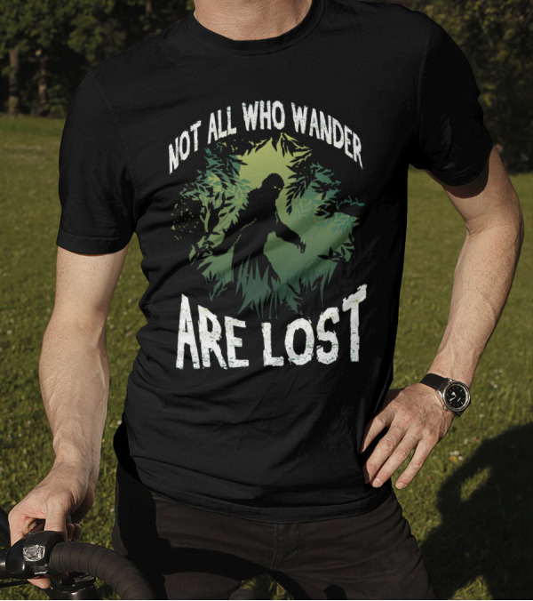 Not All Who Wander Are Lost Bigfoot Sasquatch Forest Scene T-Shirt