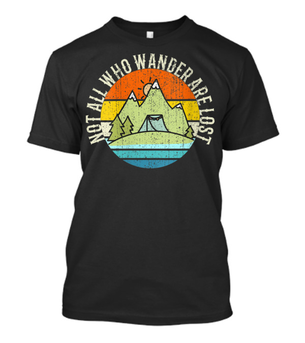 Not All Who Wander Are Lost Mountain Hiking Retro Sunset T-Shirt