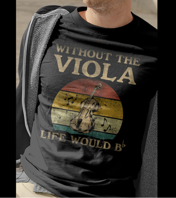 Without The Viola Life Would Bb Retro Vintage Music Notes T-Shirt