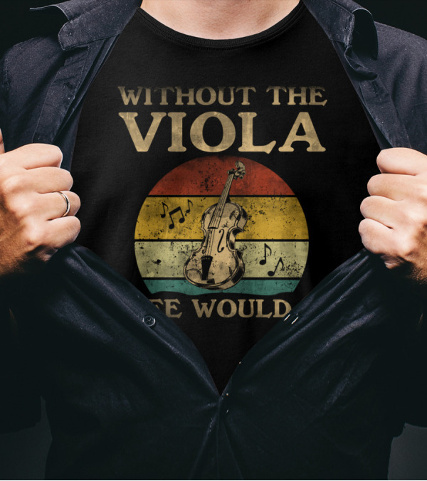 Without The Viola Life Would Bb Retro Vintage Music Notes T-Shirt