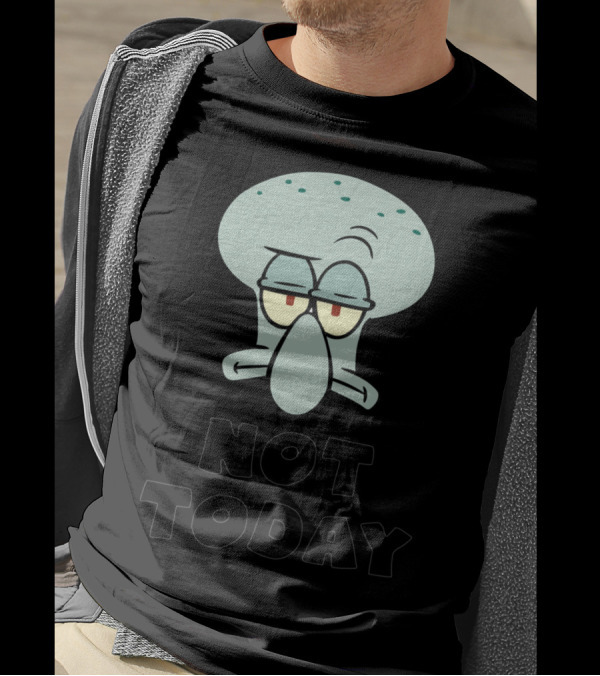 Not Today Squidward's Head Spongebob Squarepants T-Shirt