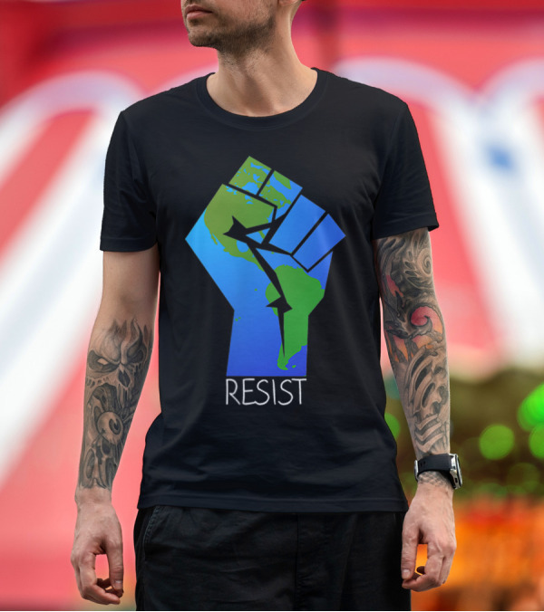 Premium T-Shirt: RESIST Climate Change Earth Protest Fist T-Shirt RESIST Climate Change Earth Protest Fist T-Shirt
