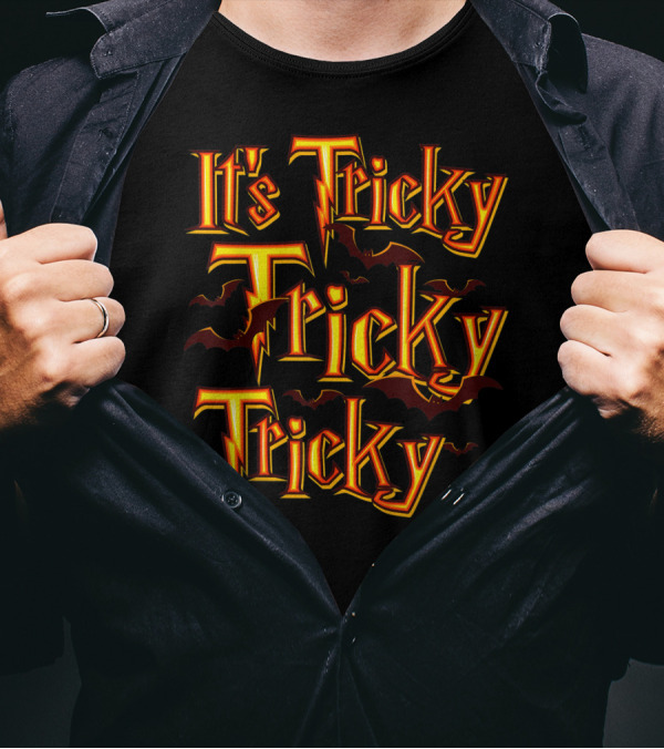 It's Tricky Tricky Tricky With Lightning Bolt Letters And Flying Bats T-Shirt