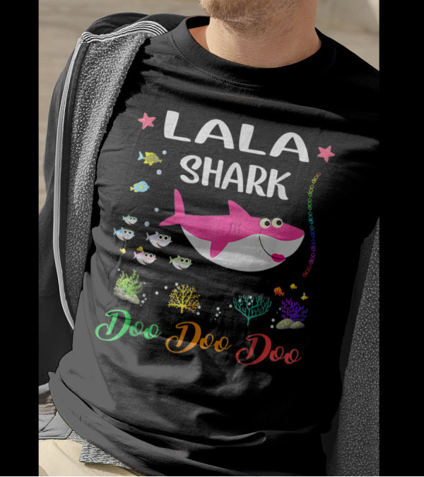 Lala Shark Doo Doo Doo Colorful Family Fish Coral Ocean Fun T-Shirt