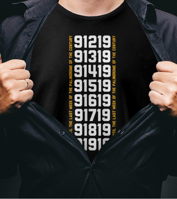 I Lived Until The Last Week Of The Palindrome Of The Century 9-10-19 To 9-19-19 T-Shirt