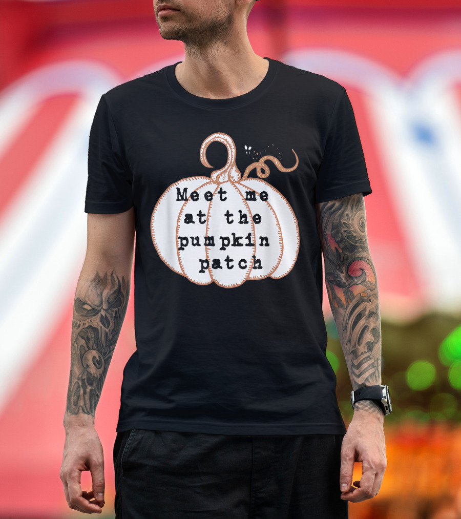 Meet Me At The Pumpkin Patch Halloween Fall Harvest Pumpkin T-Shirt
