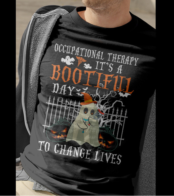 Occupational Therapy It's A Bootiful Day To Change Lives Ghost Halloween T-Shirt