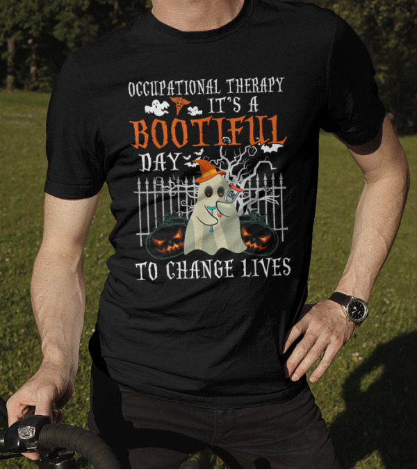 Occupational Therapy It's A Bootiful Day To Change Lives Ghost Halloween T-Shirt