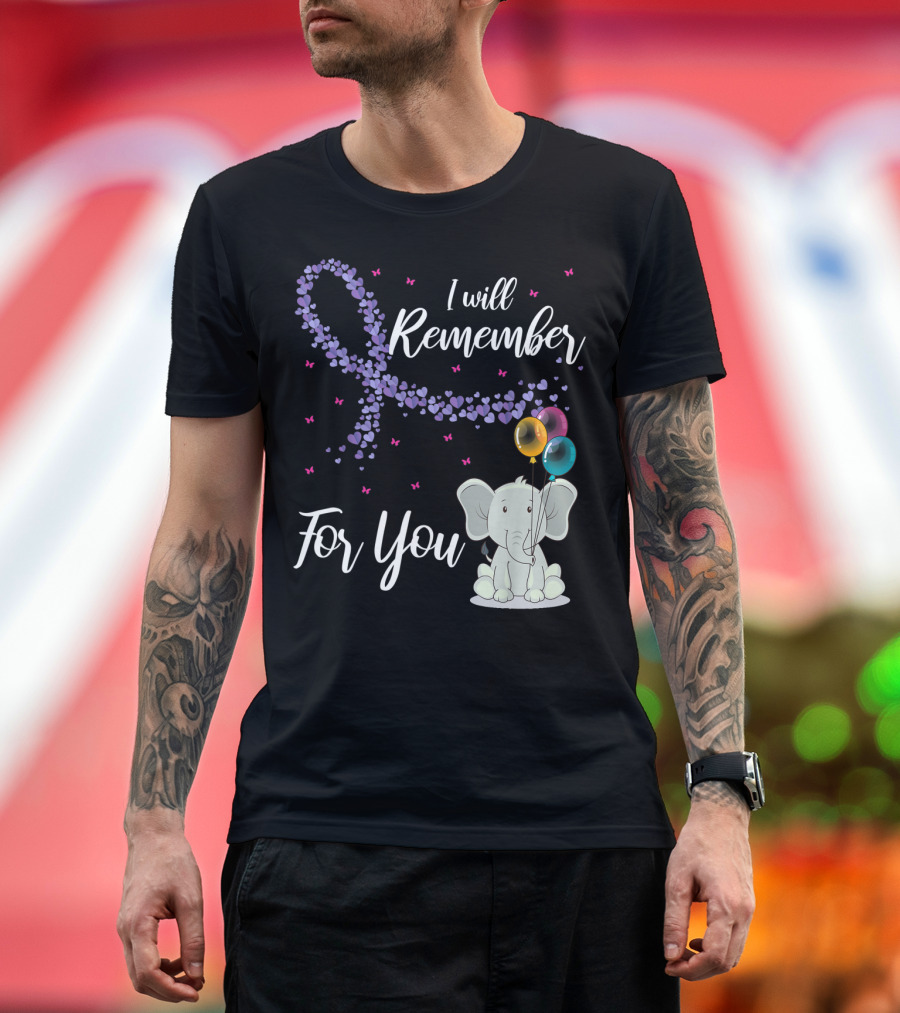 I Will Remember For You Elephant with Balloons Alzheimer Awareness T-Shirt