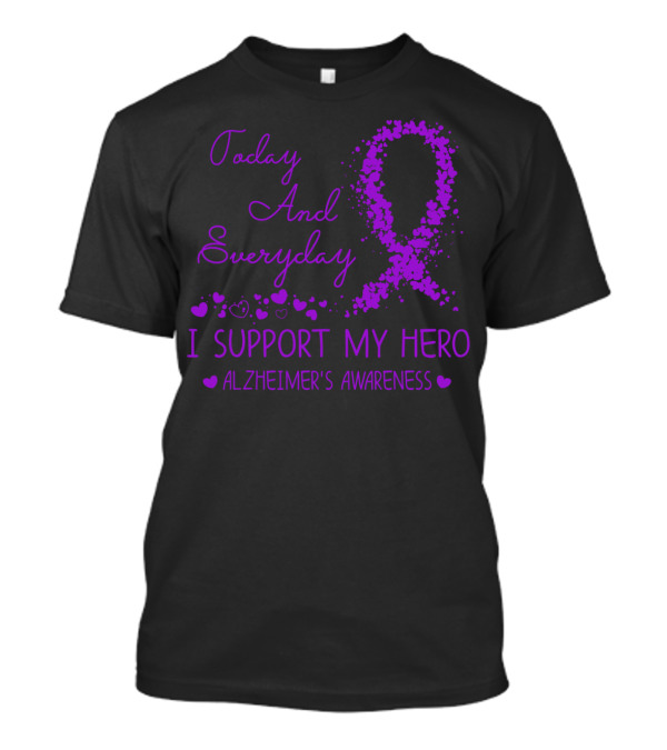 Today And Everyday I Support My Hero Alzheimer's Awareness T-Shirt