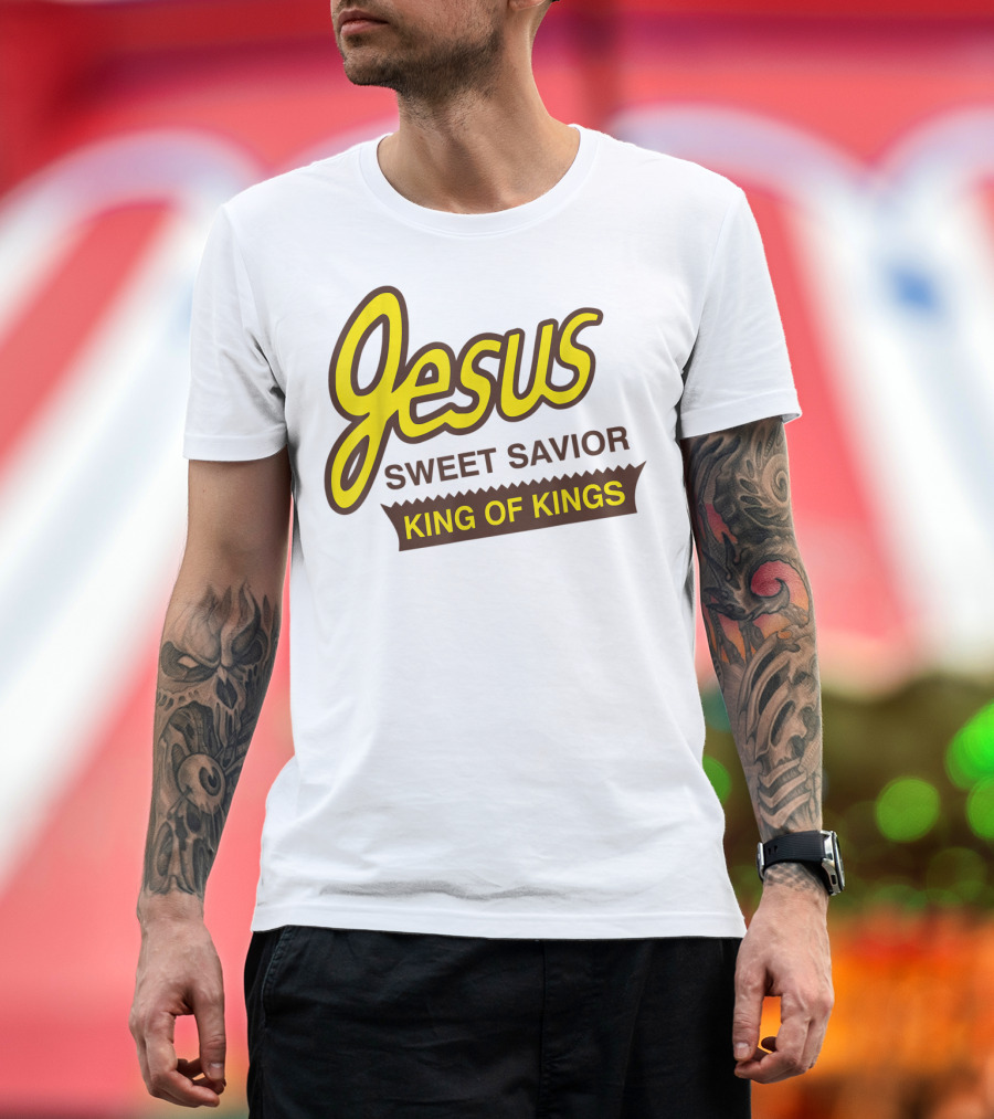 Jesus Sweet Savior King Of Kings Christian T-Shirt