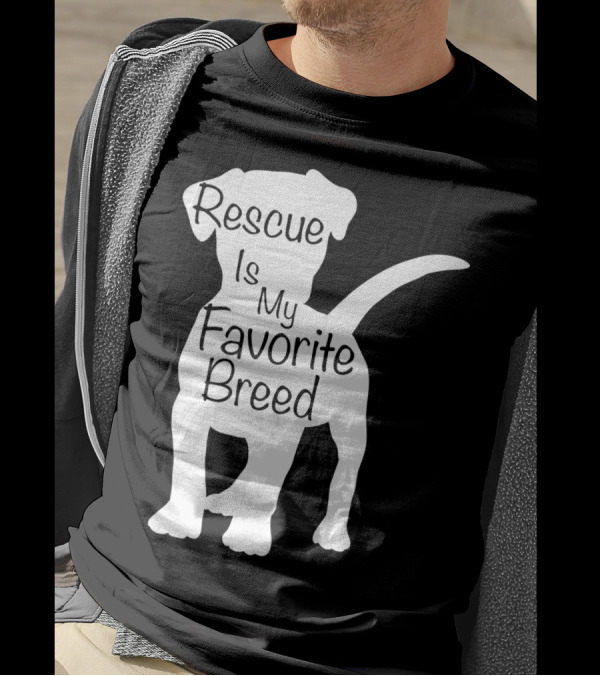 Rescue Dog Owner Rescue Is My Favorite Breed Dog T-Shirt