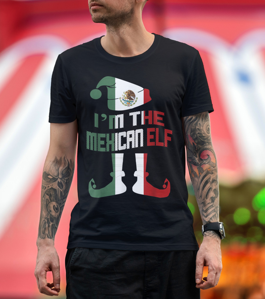 I'm the Mexican Elf Flag Outfit with Hat and Shoes T-Shirt