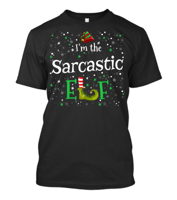 I'm The Sarcastic Elf Christmas Humor With Elf Hat And Shoe T-Shirt