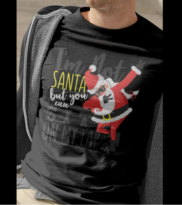I'm Not Santa But You Can Still Sit On My Lap Santa Dabbing Pose T-Shirt