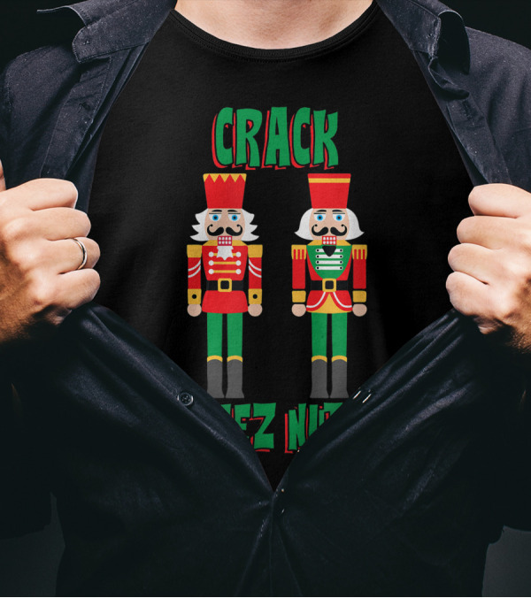 CRACK DEEZ NUTS Funny Christmas Nutcracker T-Shirt