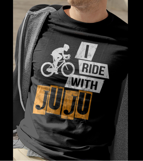 I Ride With Juju Bicycle Cyclist T-Shirt