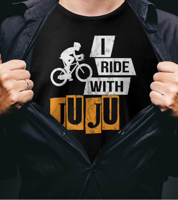 I Ride With Juju Bicycle Cyclist T-Shirt