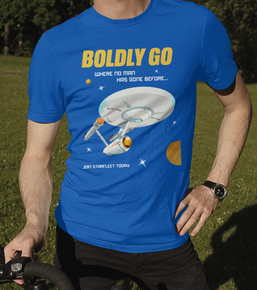 Boldly Go Where No Man Has Gone Before Join Starfleet Today Ncc-1701 T-Shirt