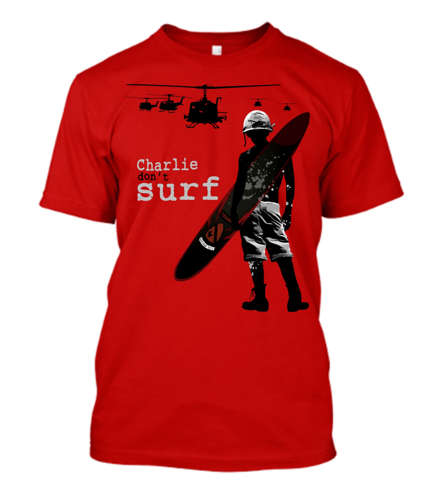Charlie Don't Surf Helicopters And Soldier With Surfboard T-Shirt