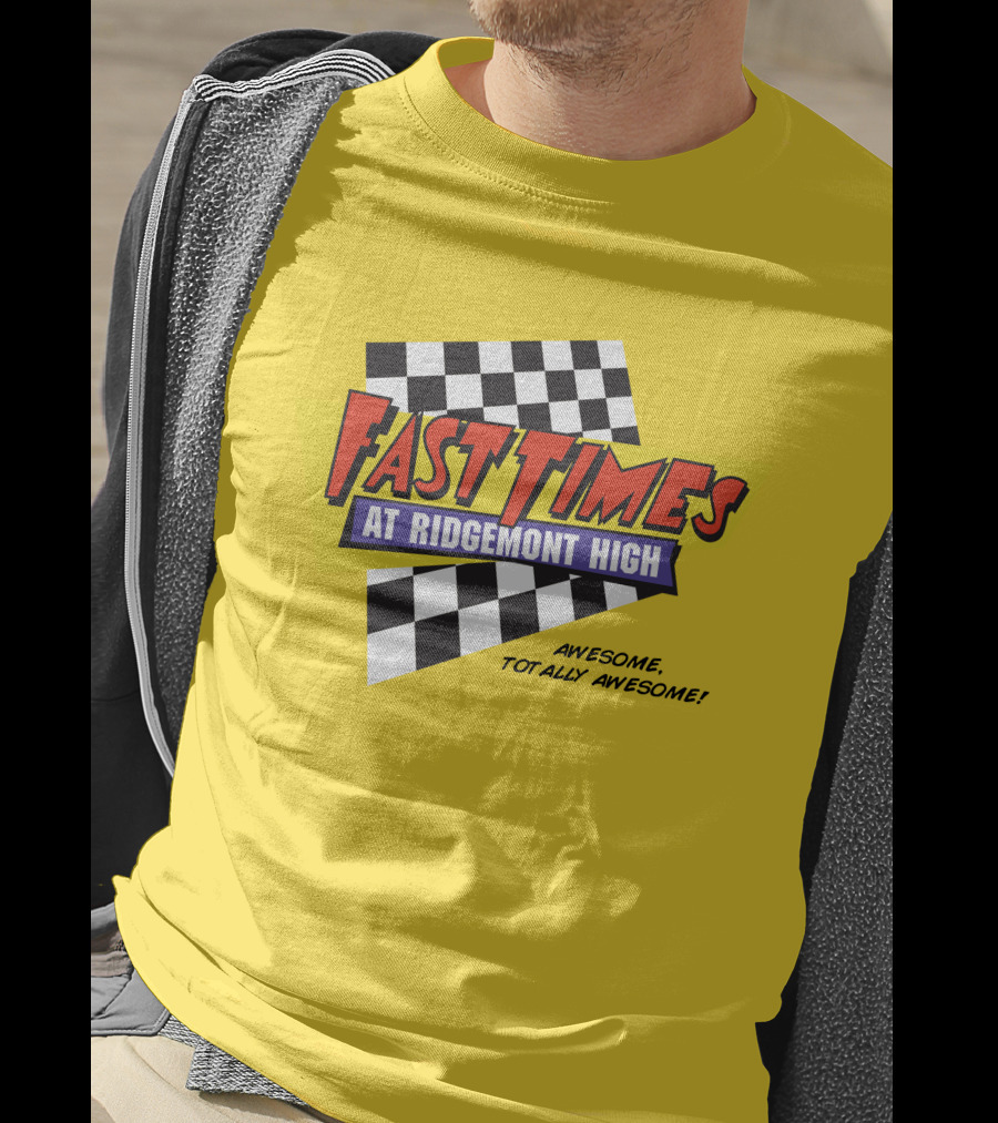 Fast Times At Ridgemont High Awesome Totally Awesome T-Shirt