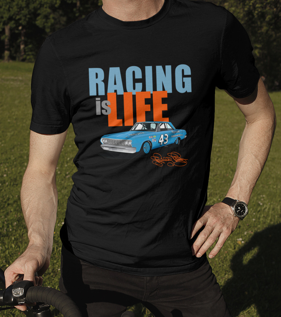 Racing Is Life 43 Richard Petty T-Shirt
