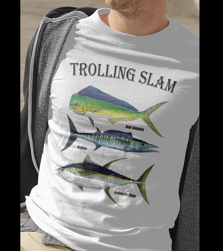 Trolling Slam Bull Dolphin Wahoo Yellowfin Tuna T-Shirt