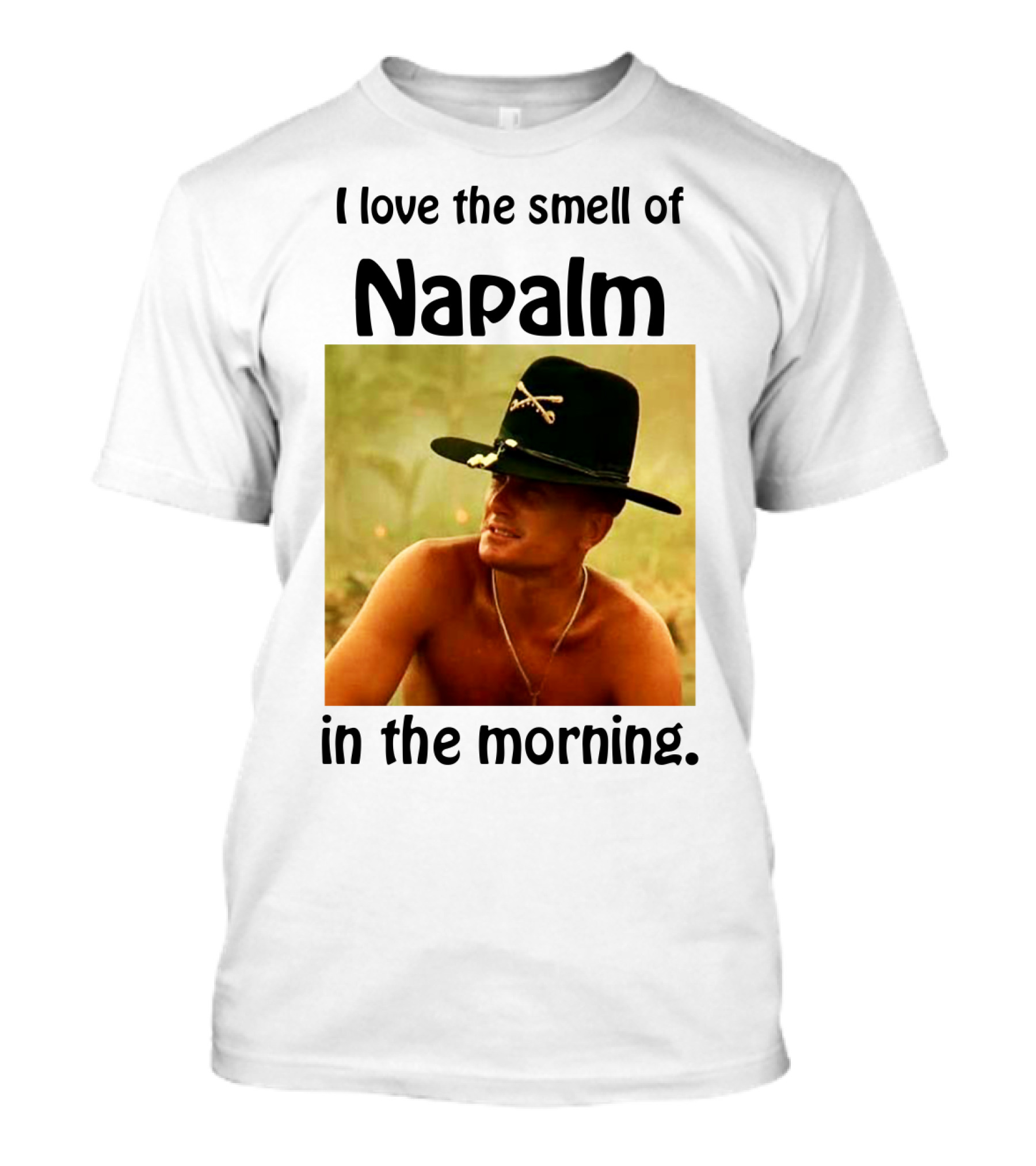 I Love The Smell Of Napalm In The Morning Apocalypse Now T-Shirt