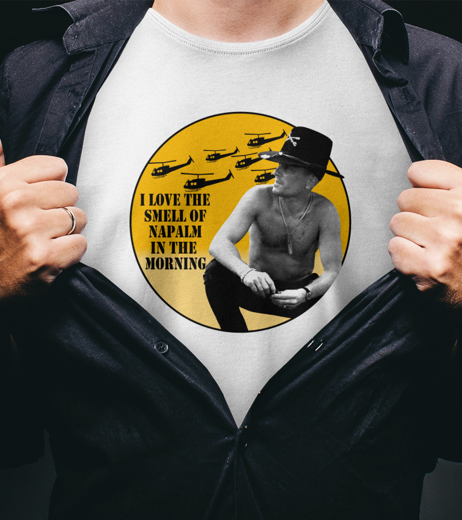 I Love The Smell Of Napalm In The Morning 20 Apocalypse Now Helicopters T-Shirt