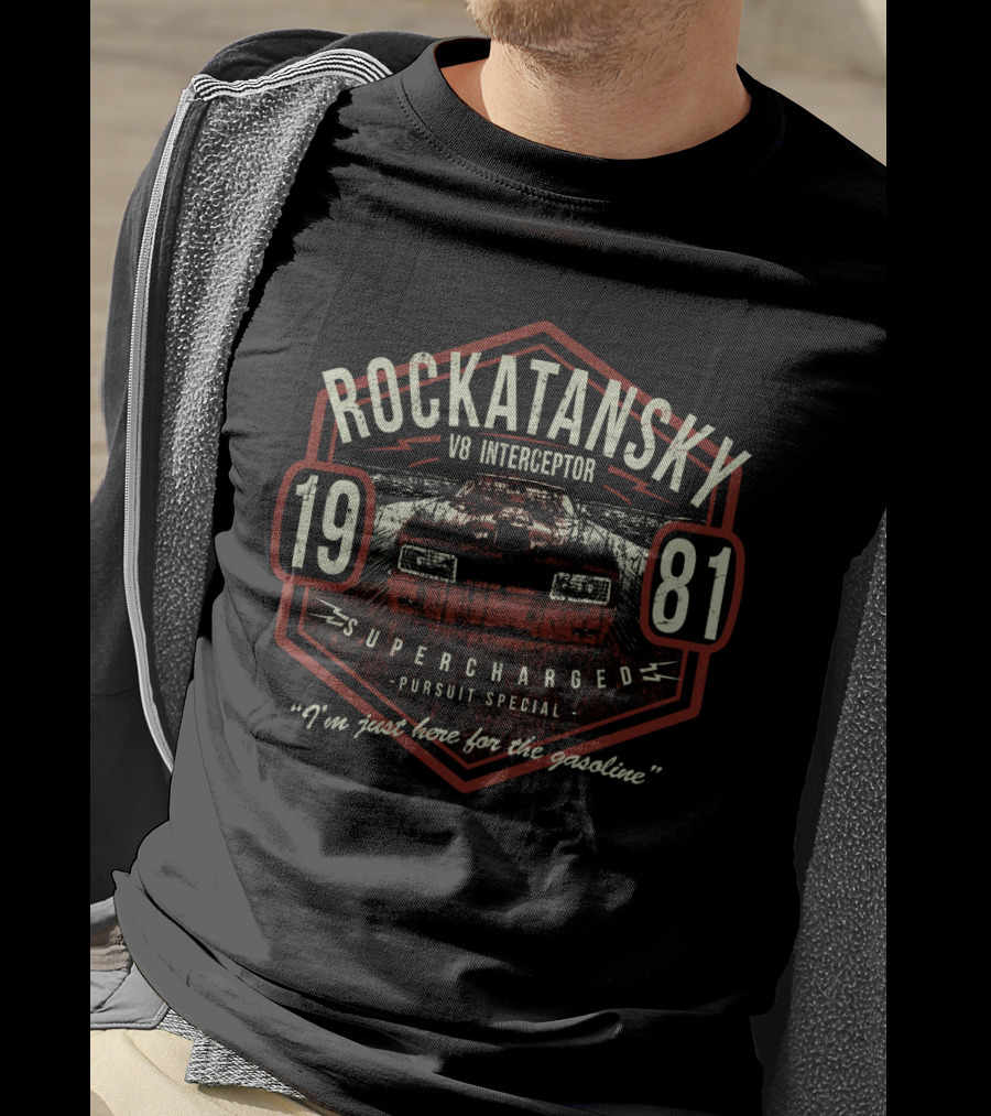 Rockatansky V8 Interceptor Supercharged Pursuit Special 1981 I'm Just Here For The Gasoline T-Shirt