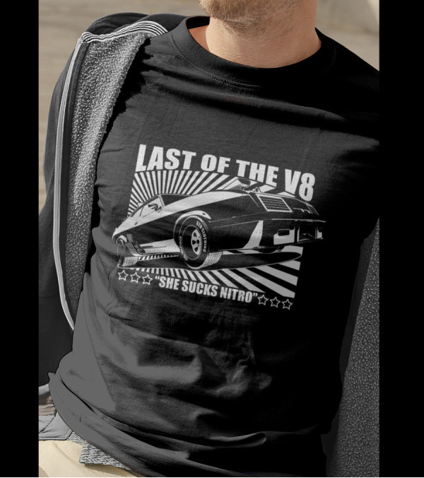 Last Of The V8 She Sucks Nitro Mad Max T-Shirt