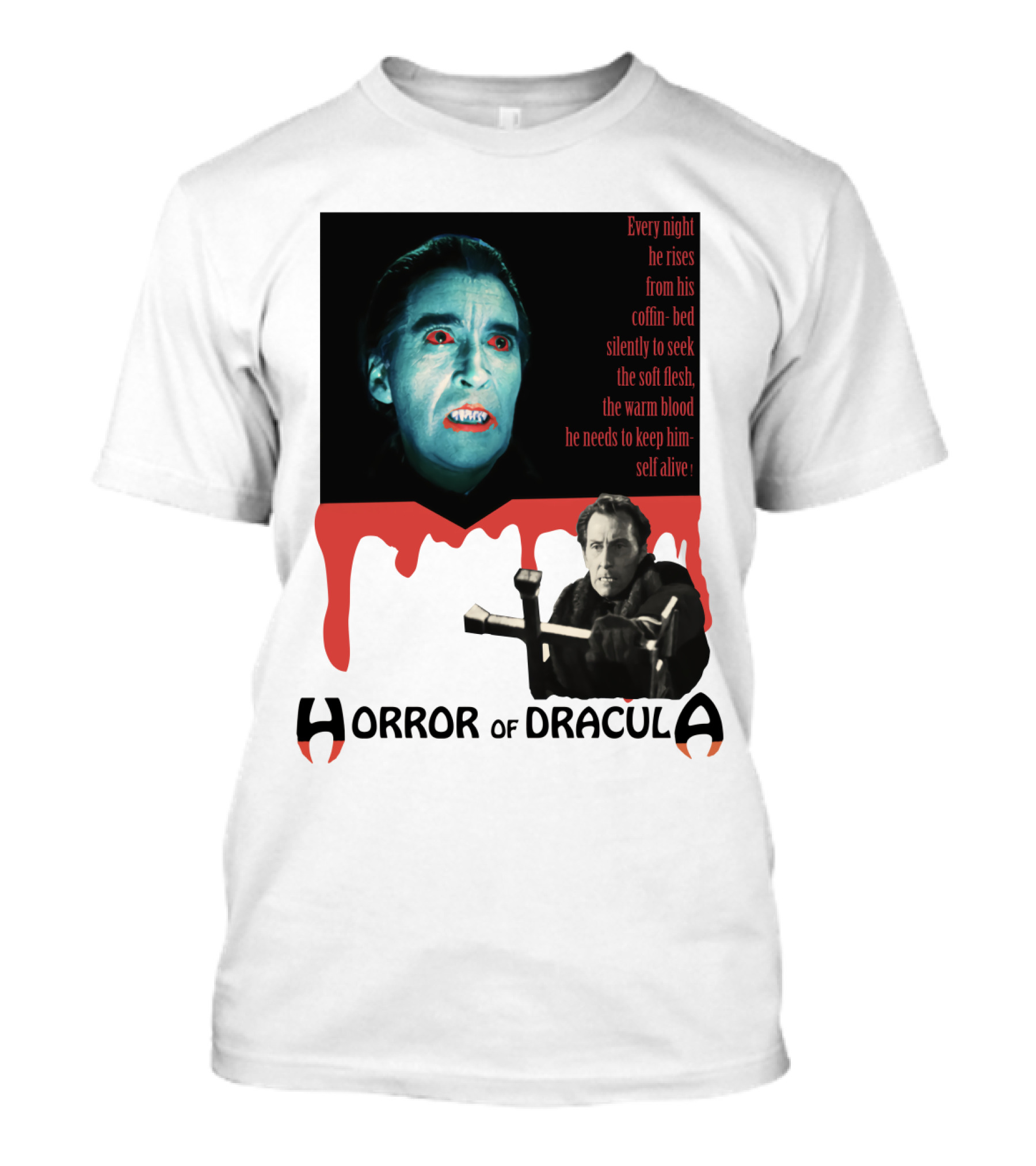 Every Night He Rises From His Coffin-Bed To Seek Blood Horror Of Dracula T-Shirt