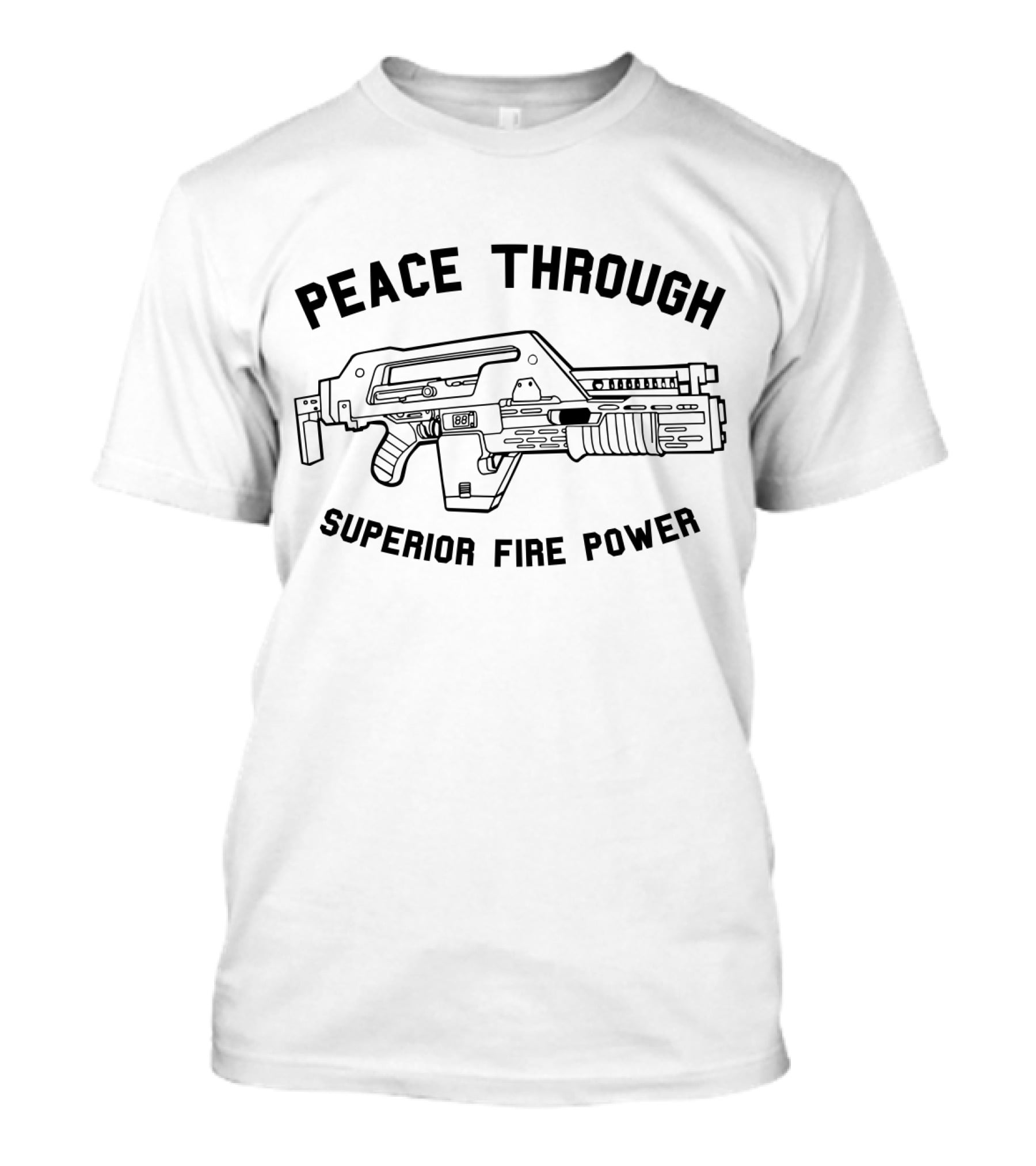 Peace Through Superior Fire Power Alien Gun Concept T-Shirt