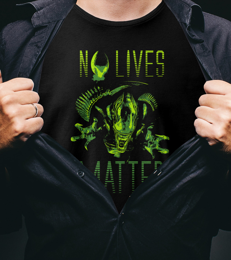 No Lives Matter Alien Solid Alien Xenomorph T-Shirt