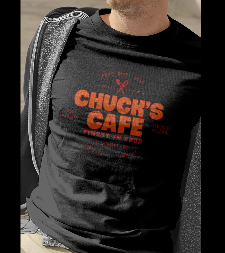 Chuck's Cafe Santa Clarita California Duel 1971 Finest In Food Truckers Welcome T-Shirt
