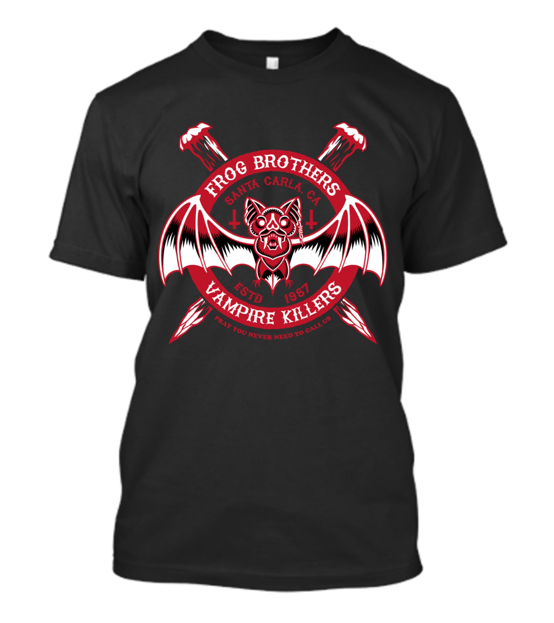 Frog Brothers Vampire Killers Santa Carla Estd 1987 Pray You Never Need To Call Us T-Shirt