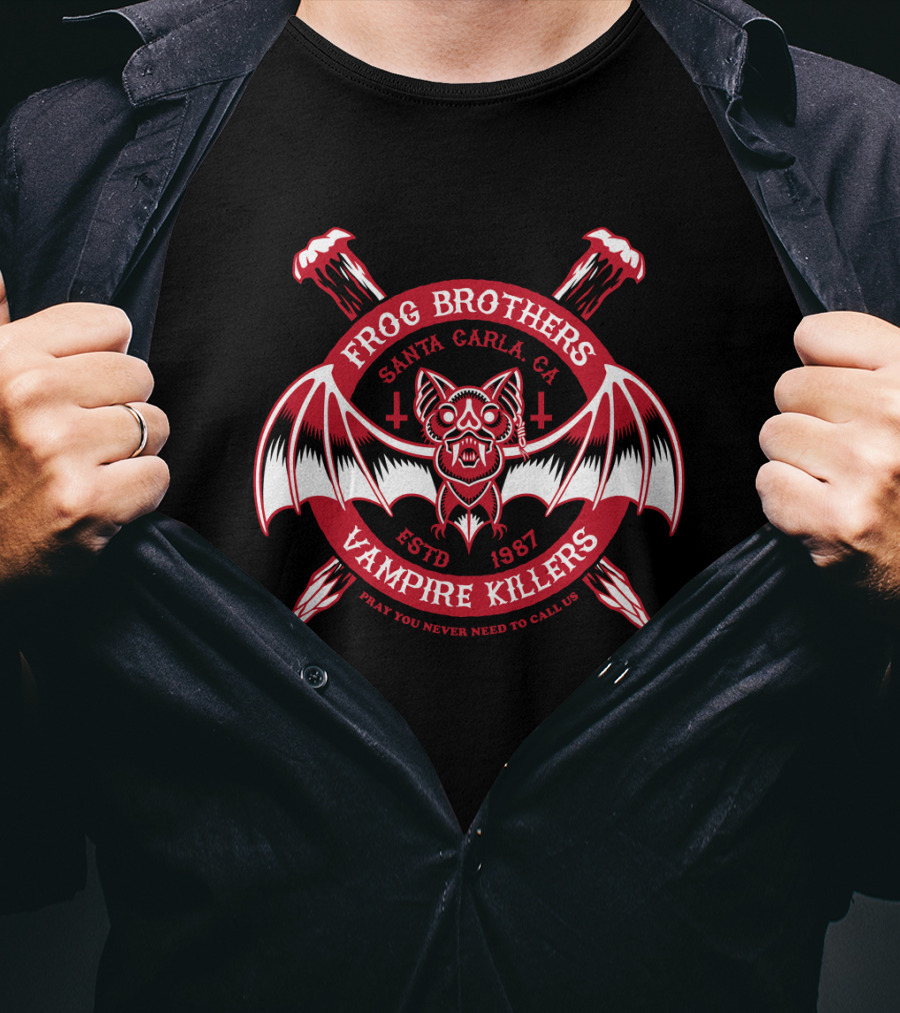 Frog Brothers Vampire Killers Santa Carla Estd 1987 Pray You Never Need To Call Us T-Shirt